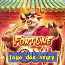 jogo dos angry birds rio